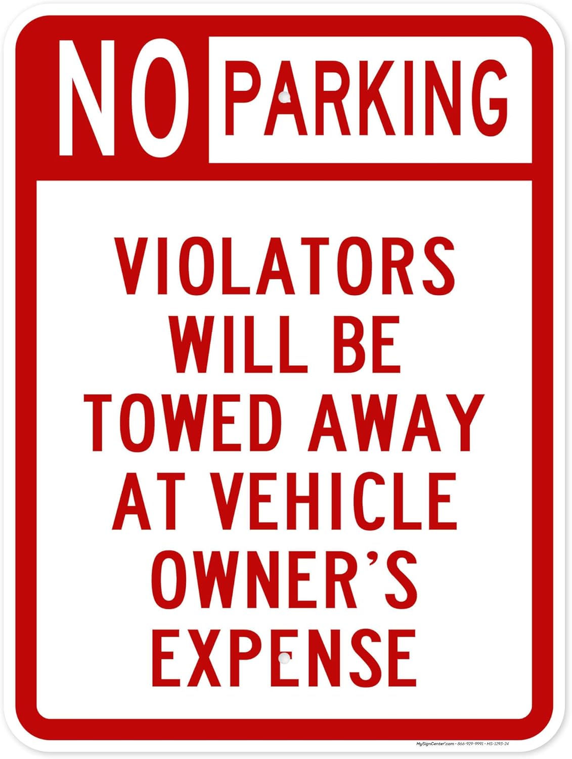 No Parking Violators Will Be Towed Away At Vehicle Owner's Expense Sign, 18"x24" Polyethylene, Indoor/Outdoor Use, USA MADE By My Sign Center(MS-1293)