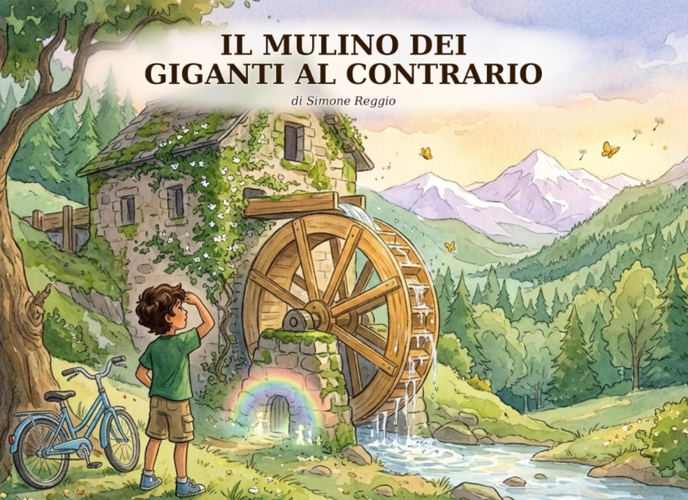 Il Mulino dei Giganti al Contrario: Una storia di coraggio, magia e dell'incanto che vive in ogni bambino