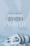 First Steps in Messianic Jewish Prayer