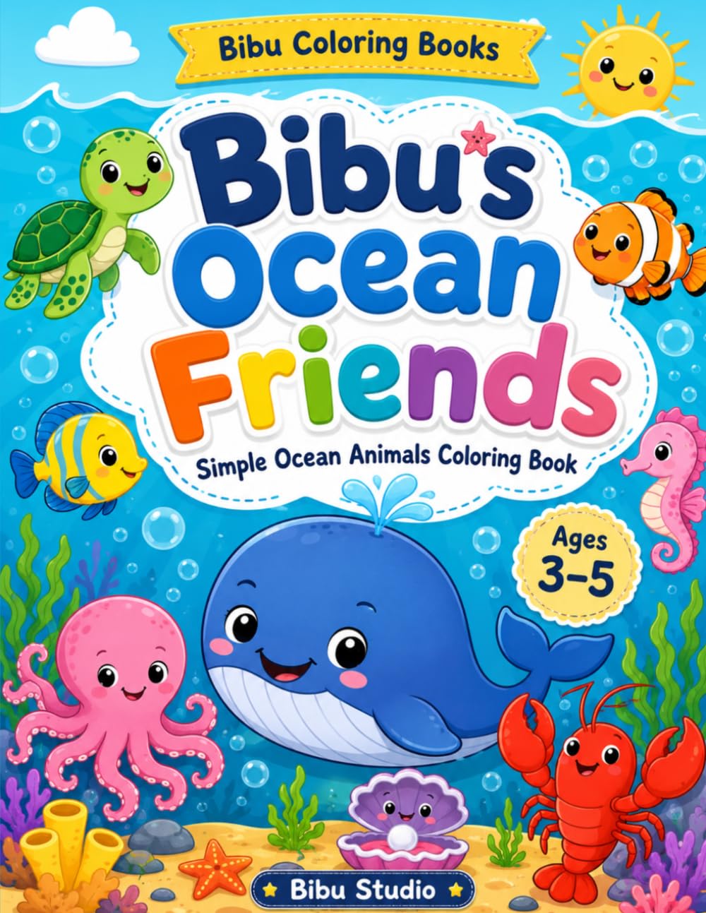 Bibu’s Ocean Friends: Simple Ocean Animals Coloring Book