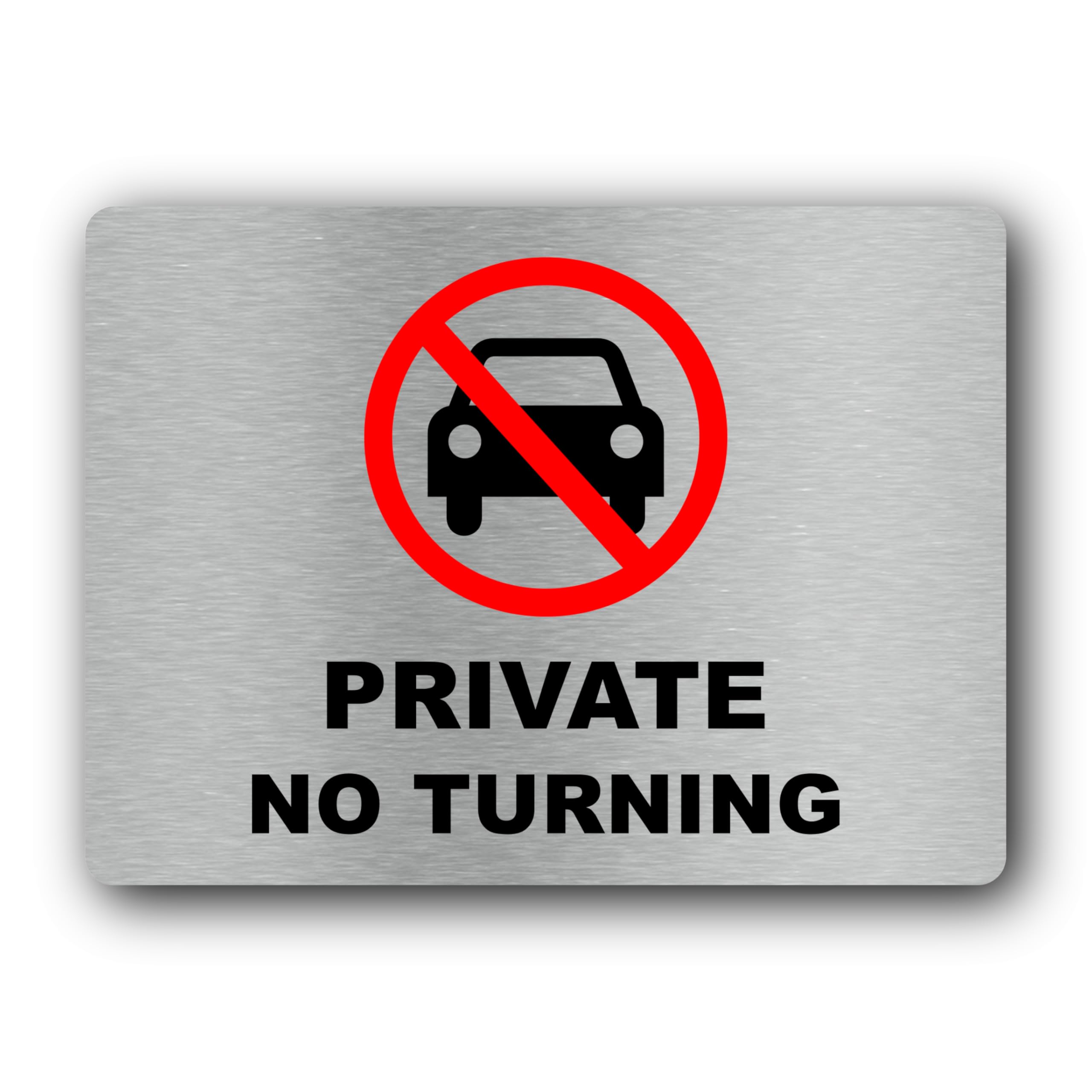 No Turning Private Property Sign – 19x14cm Brushed Aluminium, Weatherproof, Self-Adhesive