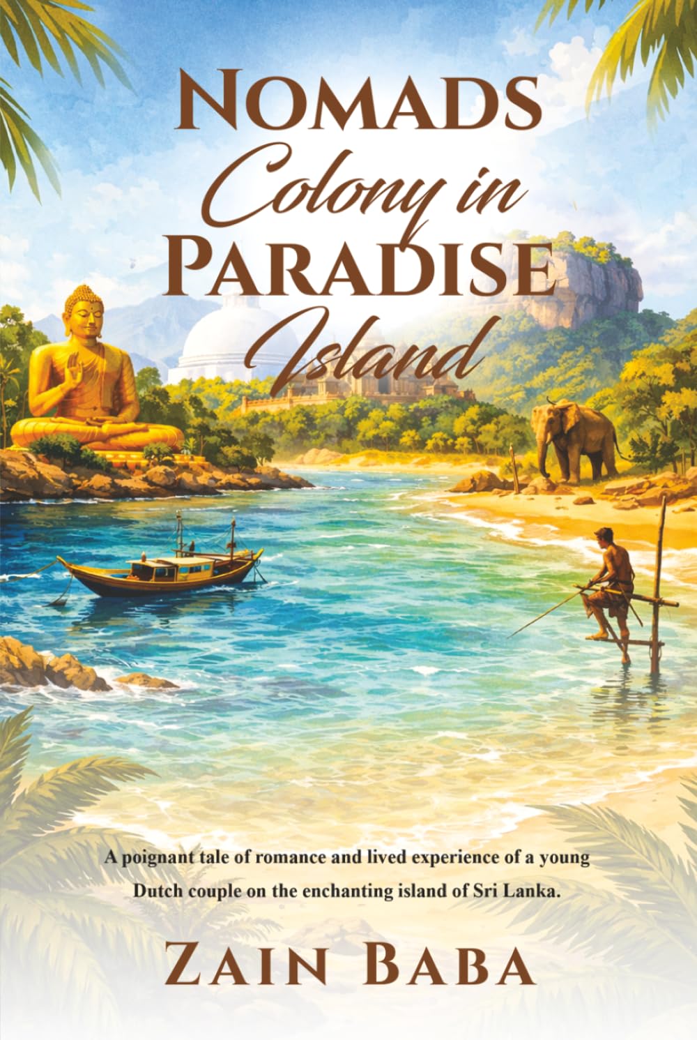 Nomads Colony in Paradise Island: A poignant tale of romance and remote working on the enchanting paradise island of Sri Lanka