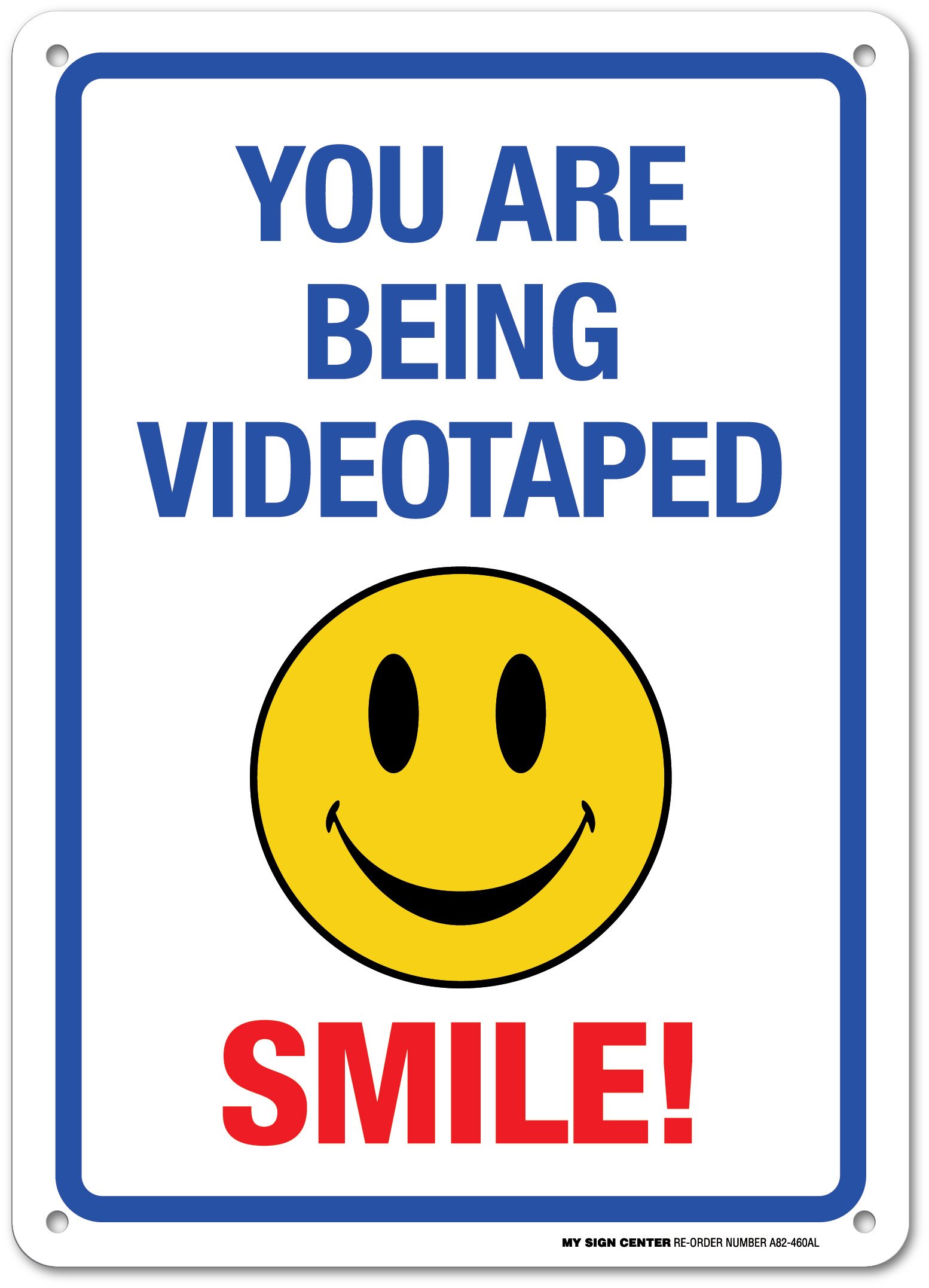 You're Being Videotaped Smile Sign, 10
