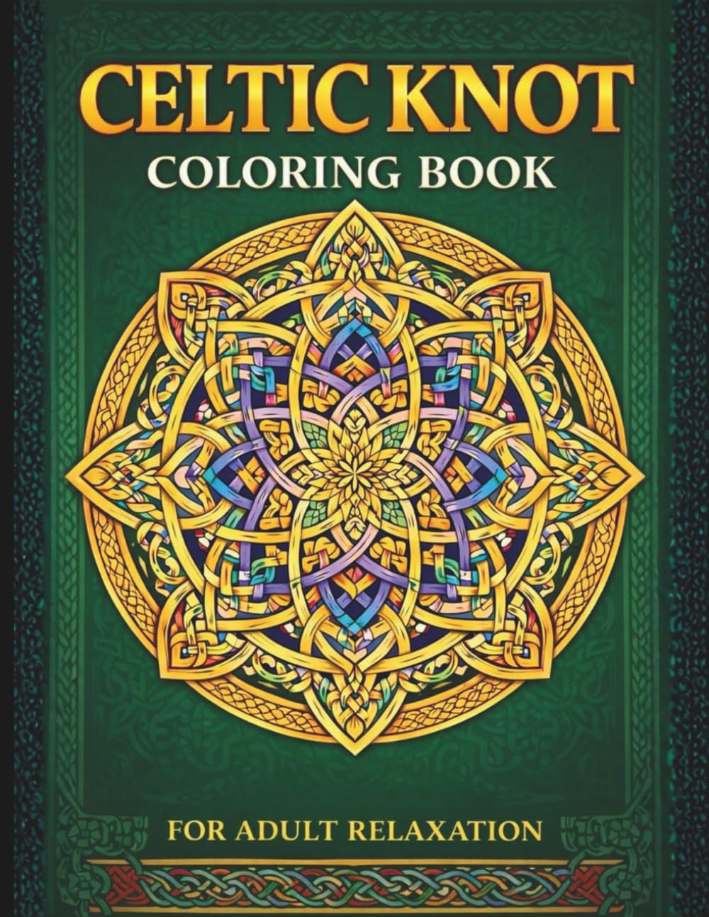 Celtic Knot Mandalas for Stress Relief: Intricate Celtic & Nordic Knot Designs for Relaxation, Focus and Mindfulness