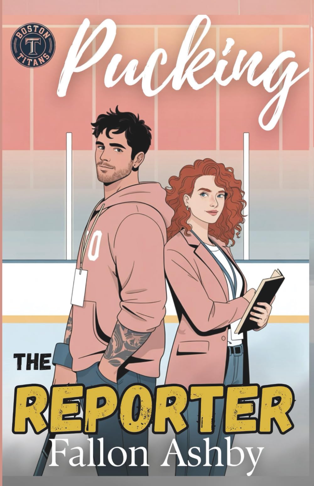 Pucking the Reporter: An Bad Boy Enemies-to-Lovers Hockey Romance (Boston Titans Hockey - Book 2) (Boston Titans Hockey Series)