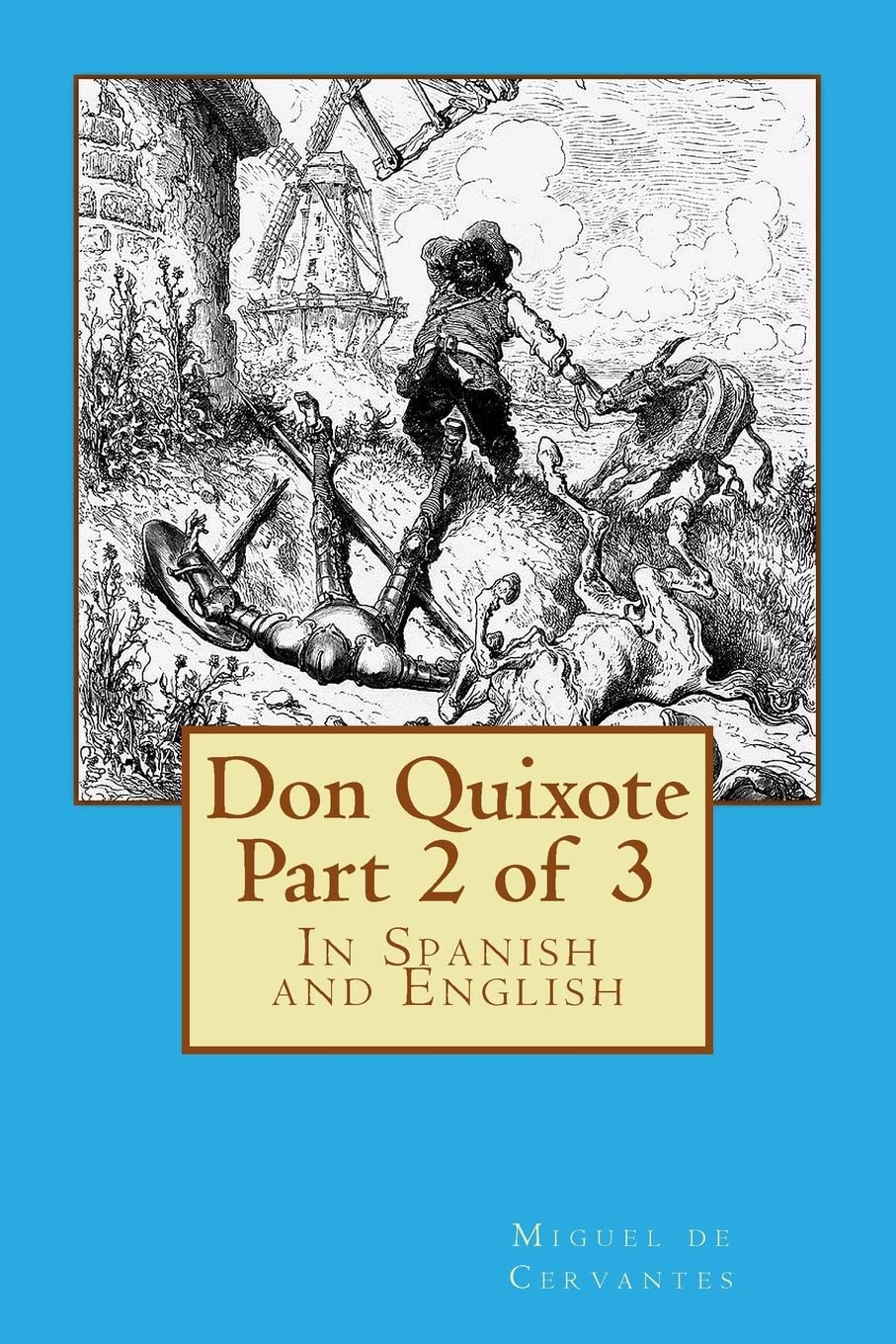 Don Quixote Part 2 of 3: In Spanish and English: Volume 2 (Don Quixote in Spanish and English)