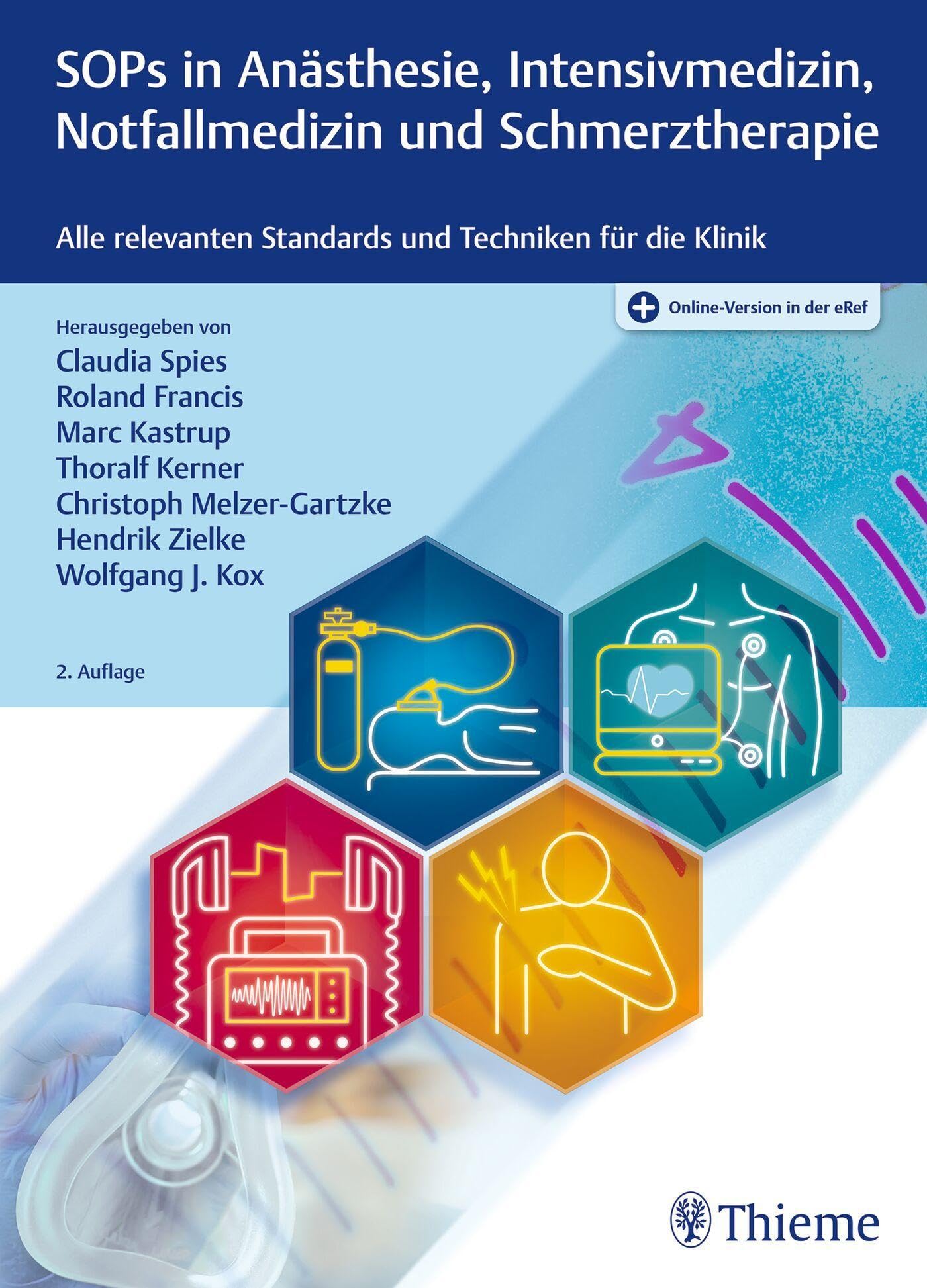 SOPs in Anästhesie, Intensivmedizin, Notfallmedizin und Schmerztherapie: Alle relevanten Standards und Techniken für die Klinik