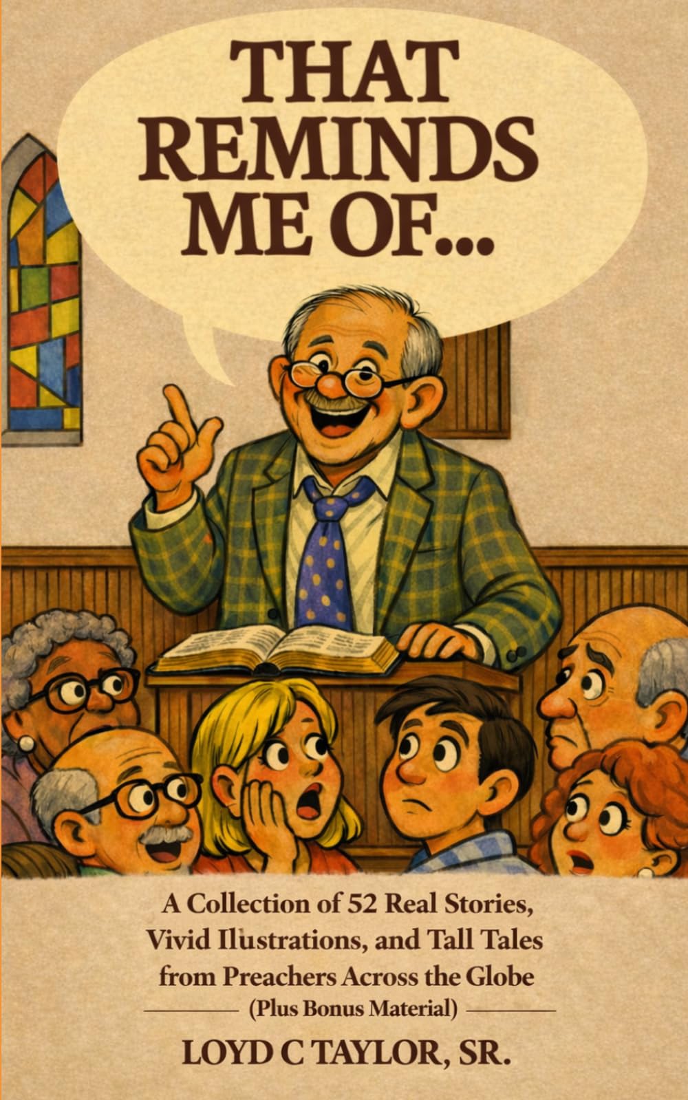 That Reminds Me Of...: From the Pulpit: Real Stories, Vivid Illustrations, and Legendary Tall Tales from Preachers Across the Globe