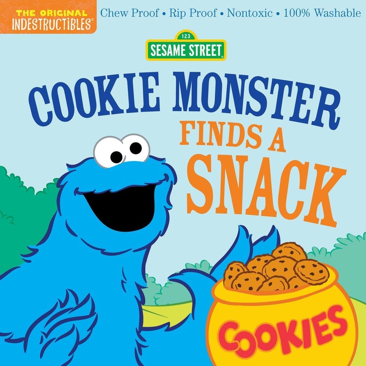 Cookie Monster Finds a Snack: Chew Proof · Rip Proof · Nontoxic · 100% Washable (Book for Babies, Newborn Books, Safe to Chew) (Original Indestructible; Sesame Street)