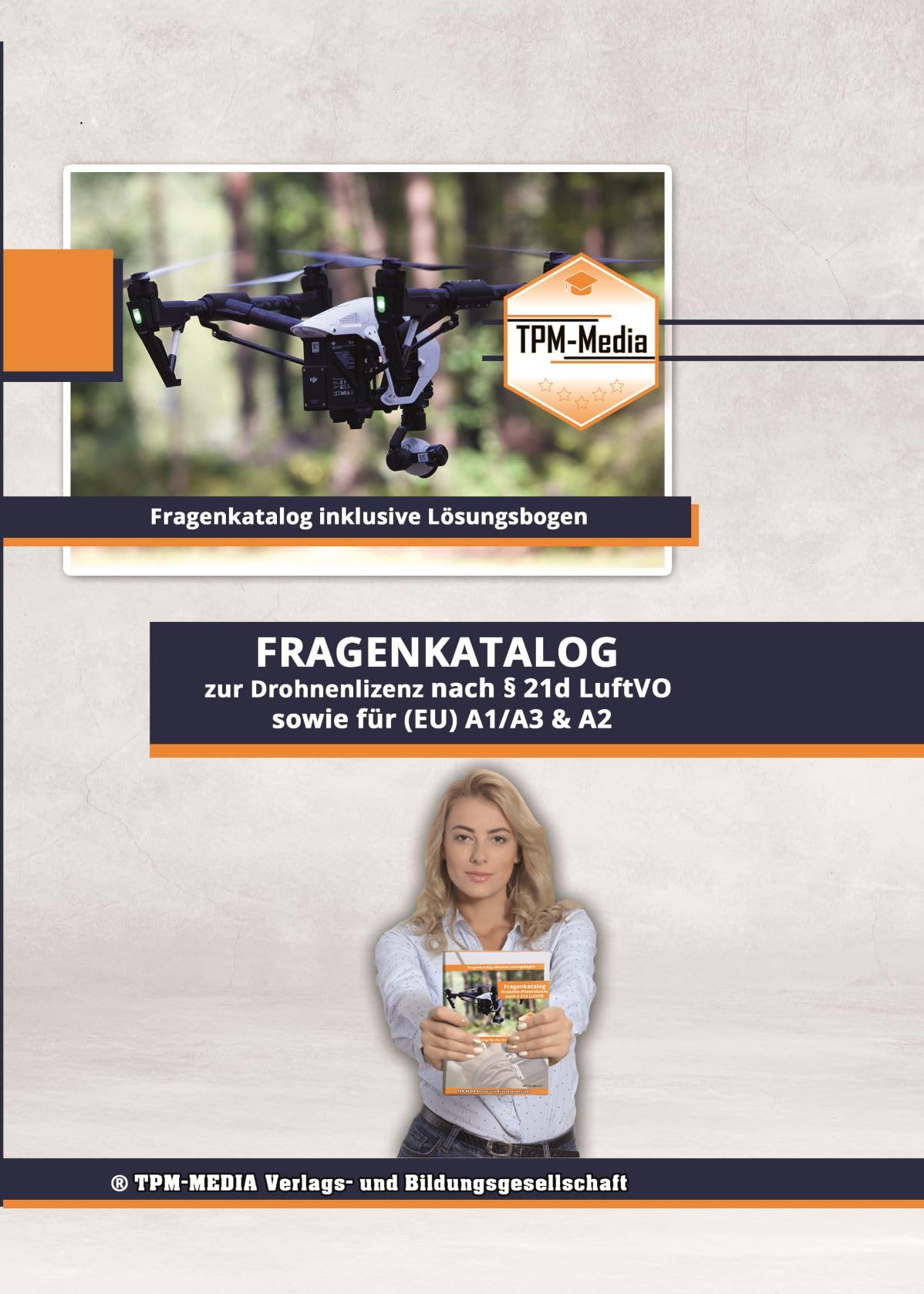 Fragenkatalog Drohnenlizenz PRO mit über 2000 Prüfungsfragen auch für A1/A2/A3 (Printversion/Buch) und Drohnenflugbuch: incl. Lösungsbogen