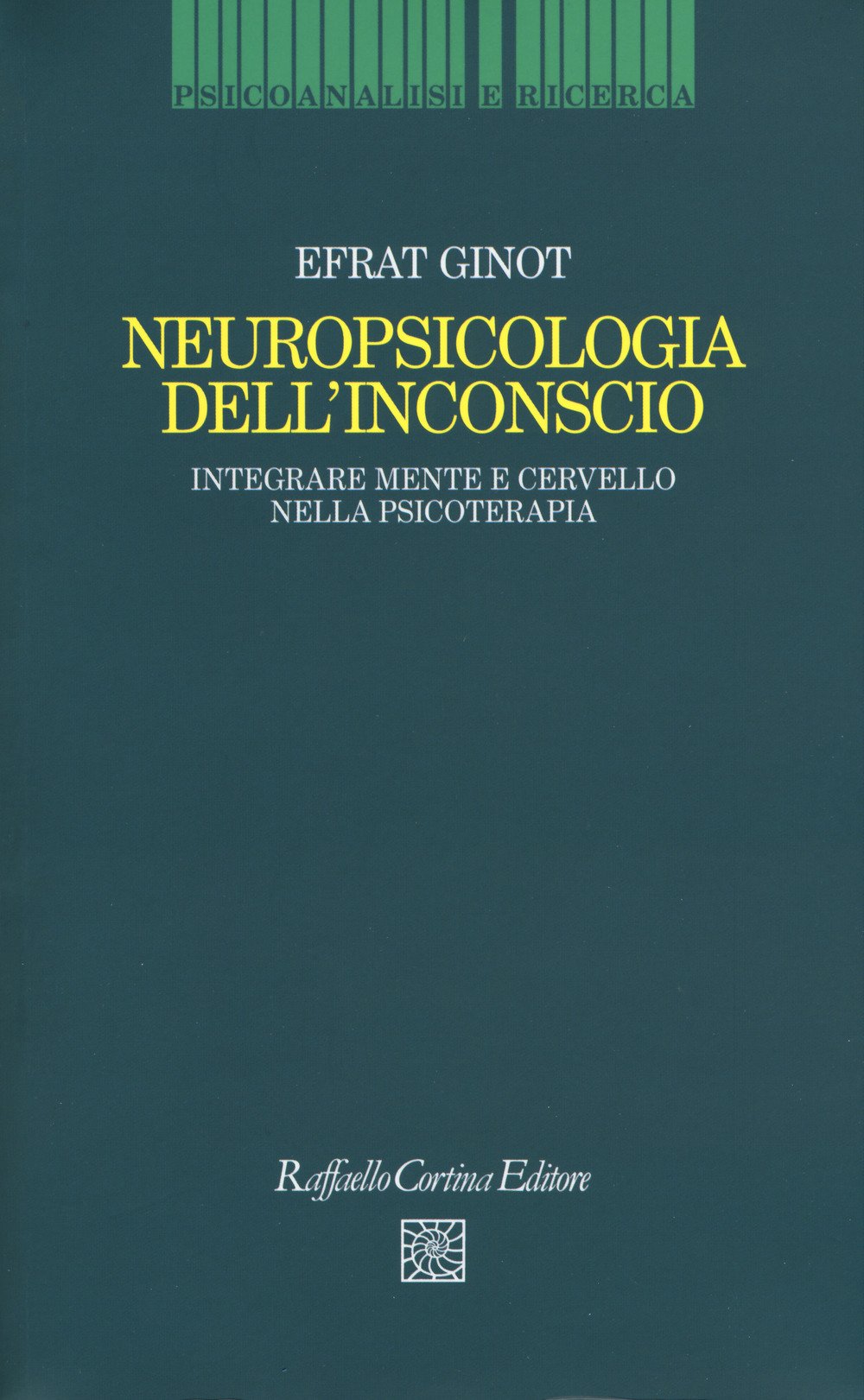 Neuropsicologia Dell'inconscio. Integrare Mente E Cervello Nella Psicoterapia - 4
