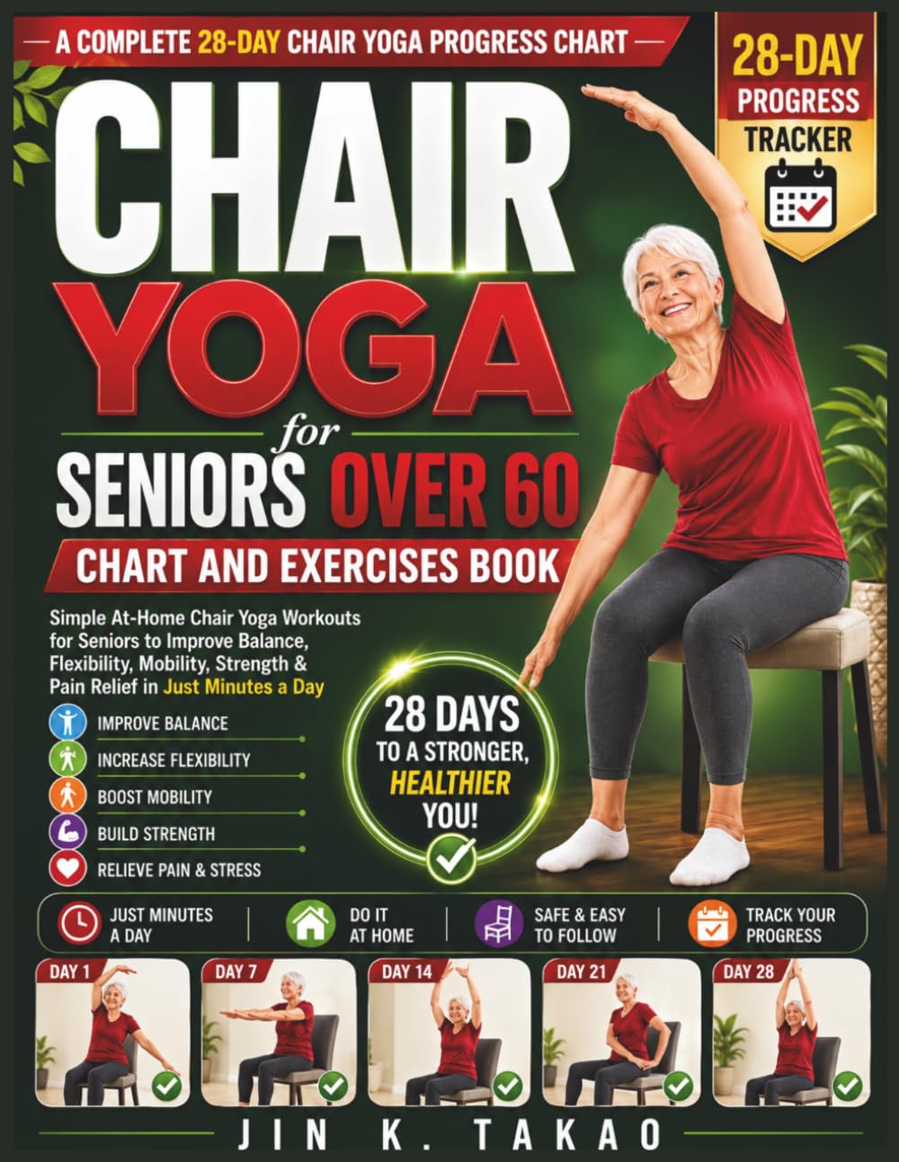 Chair Yoga for Seniors Over 60 Chart and Exercises Book: Simple At-Home Chair Yoga Workouts for Seniors to Improve Balance, Flexibility, Mobility, Strength & Pain Relief in Just Minutes a Day