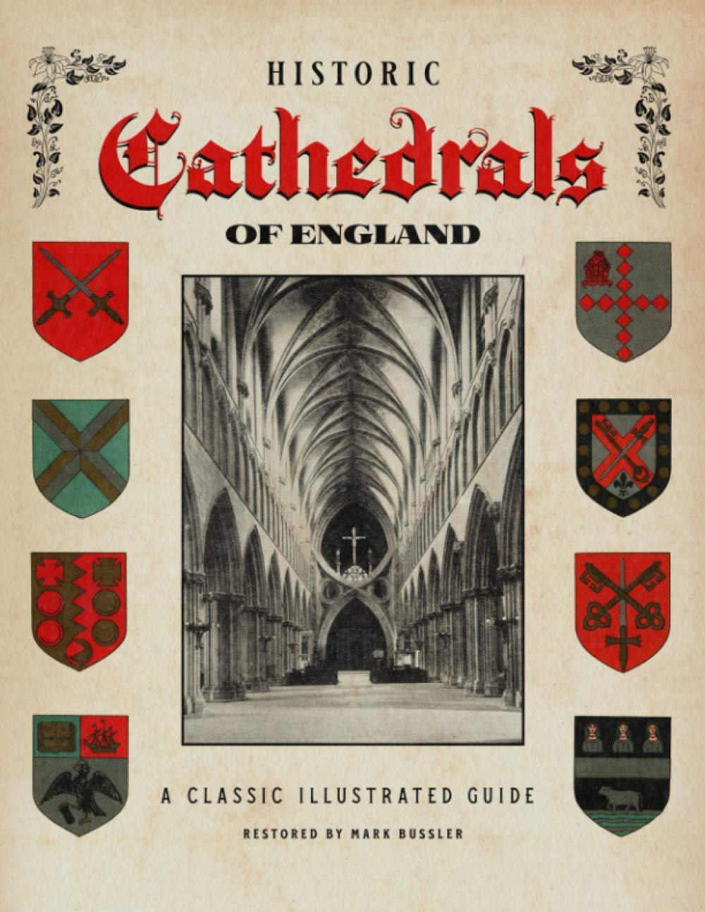Historic Cathedrals of England: A Classic Illustrated Guide