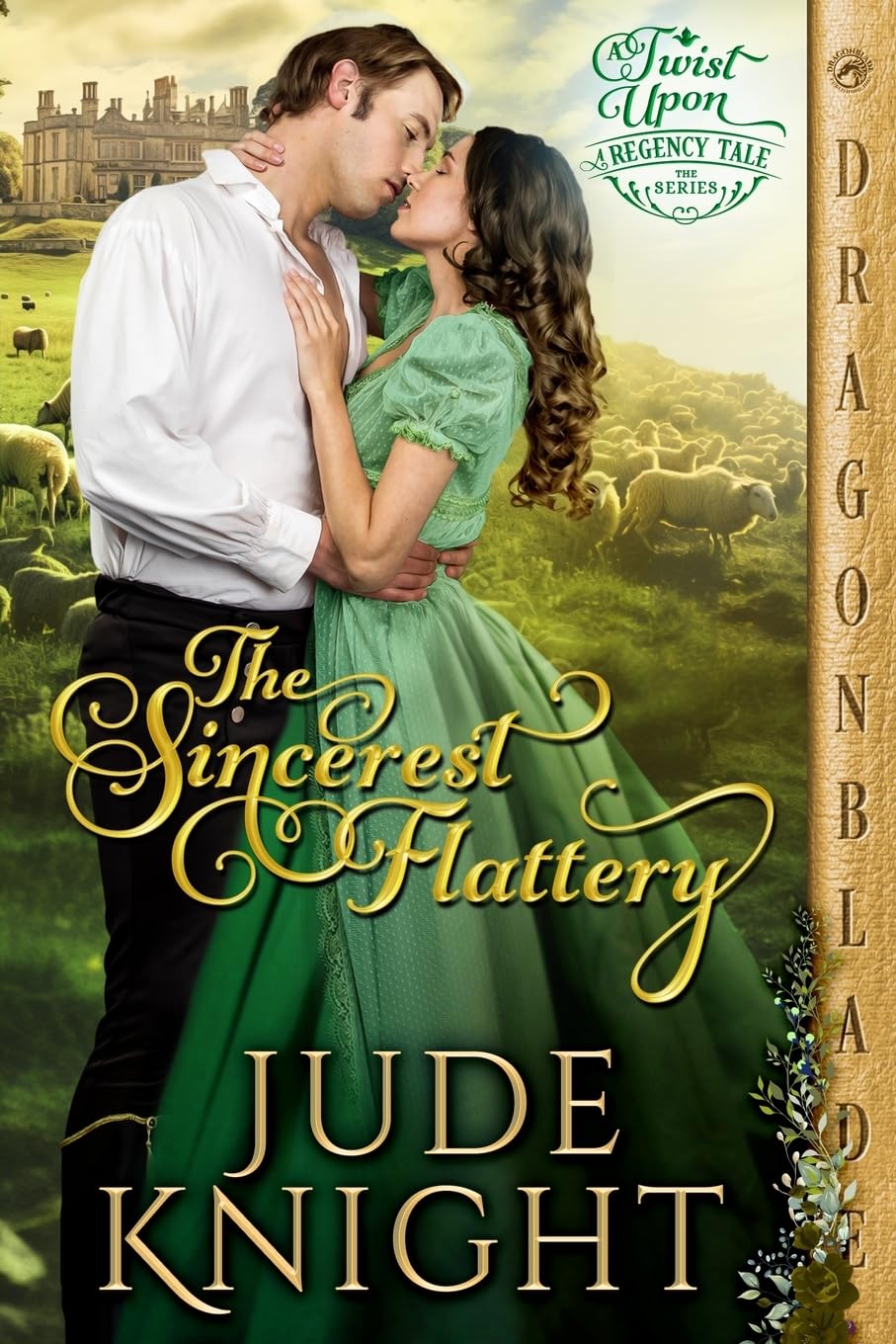 The Sincerest Flattery (6) (A Twist Upon a Regency Tale)
