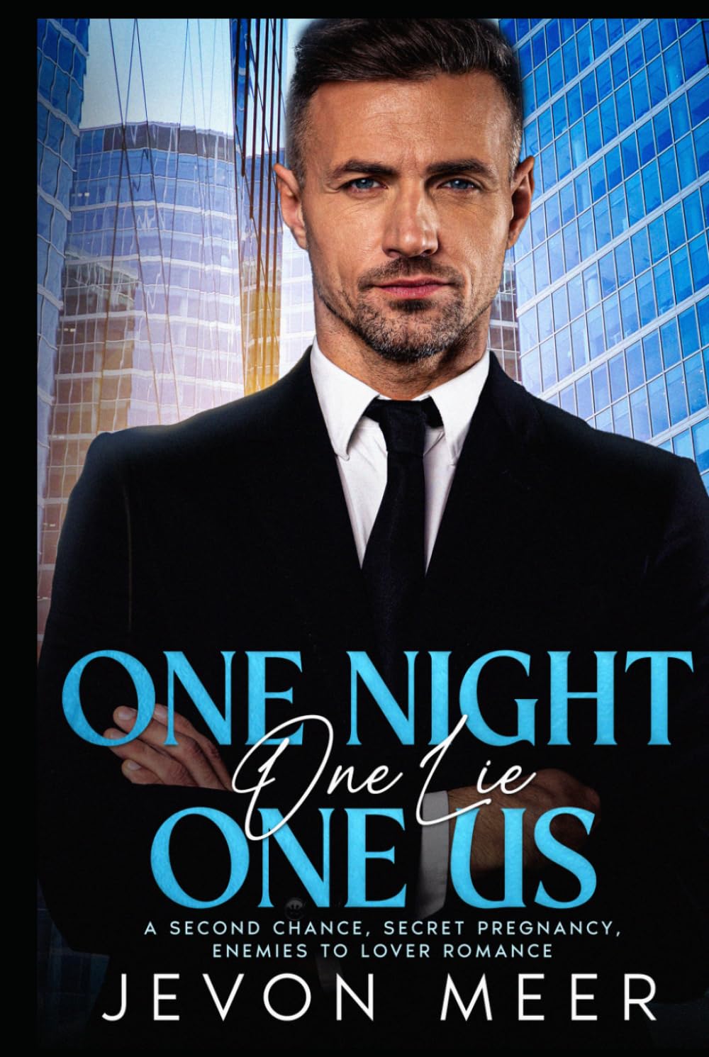 One Night, One Lie, One Us: A Second Chance, Secret Pregnancy, Enemies to Lover Romance