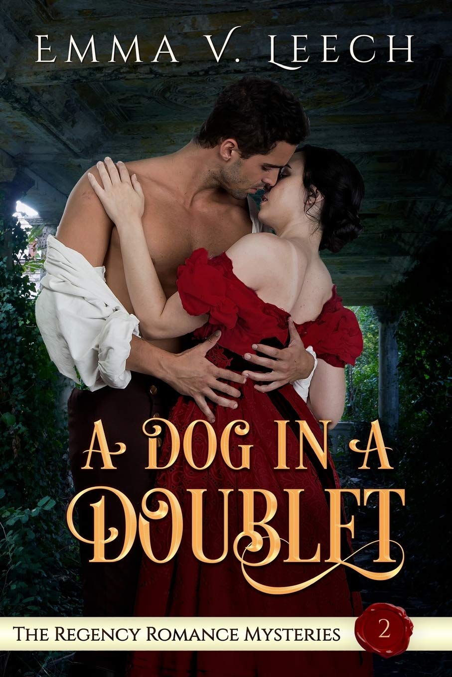 A Dog in a Doublet: The Regency Romance Mysteries Book 2: Volume 2