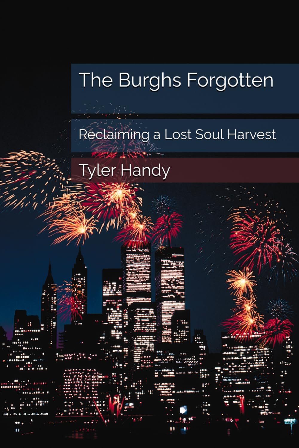 The Burghs Forgotten: Reclaiming a Lost Soul Harvest (The Truman Eriss Series)