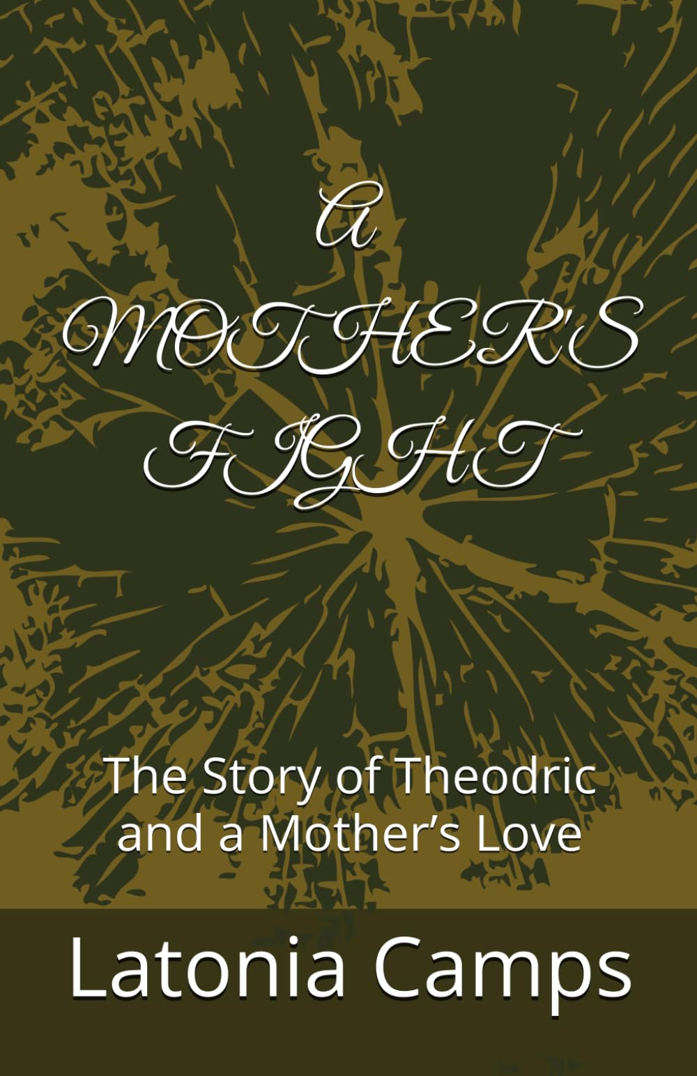 A Mother's Fight: The Story of Theodric and a Mother’s Love
