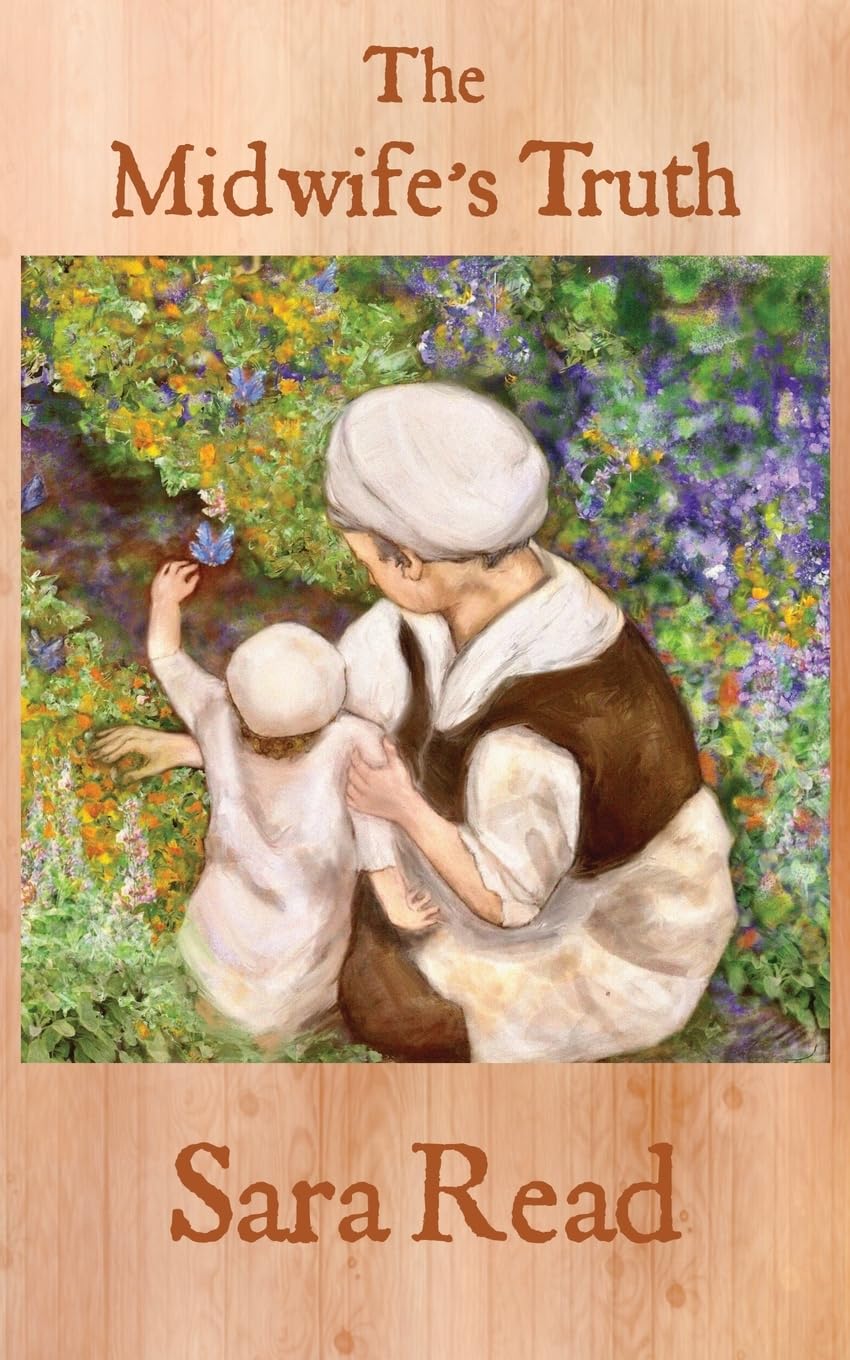 The Midwife's Truth - Read, Sara
