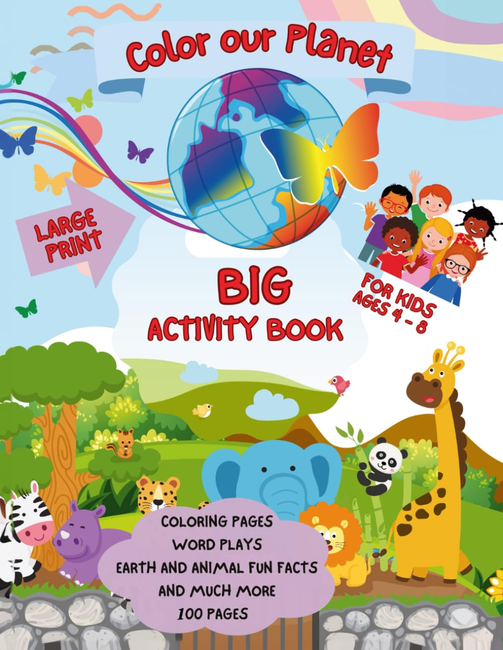 Color our planet: big activity book for children ages 4 - 8: 100 pages, beautiful hand-drawn animals coloring pages, interesting fun facts about ... printed solutions, 8.5 x 11 inch, large print