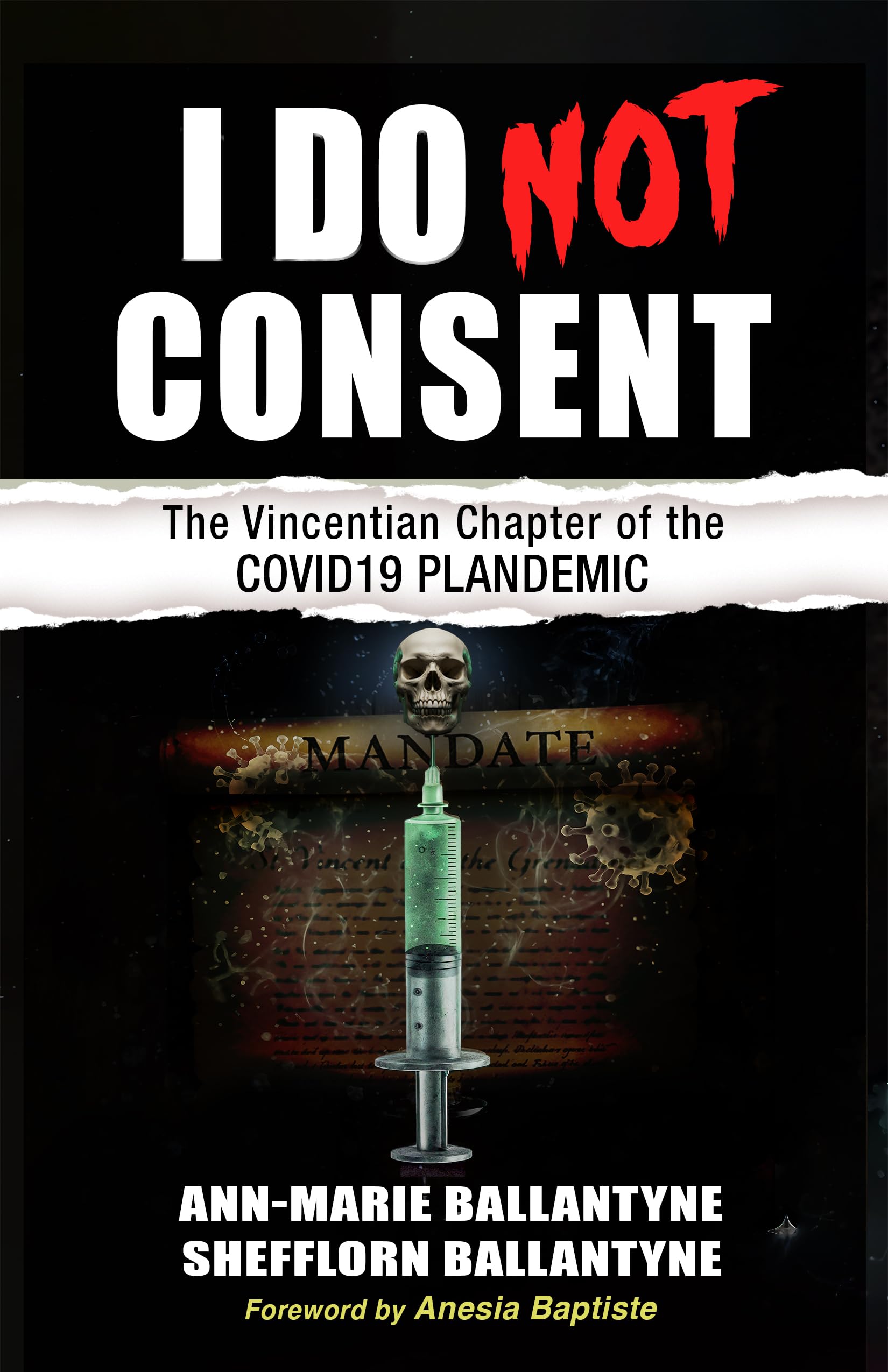 I Do Not Consent: The Vincentian Chapter of the COVID19 Plandemic