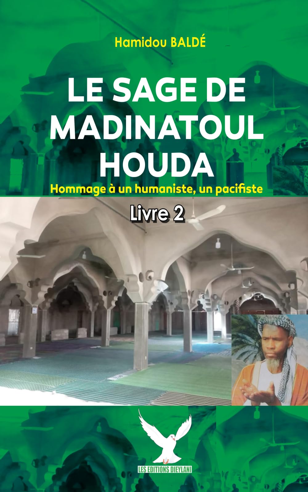 LE SAGE DE MADINATOUL HOUDA Hommage à un humaniste, un pacifiste Livre 2 (French Edition)