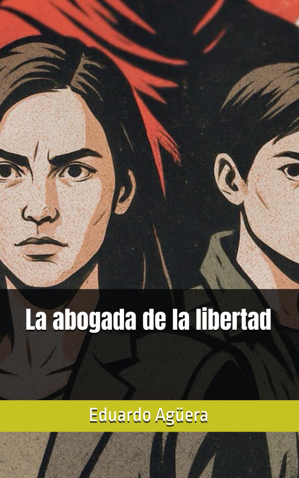 La abogada de la libertad: Novela de acción, drama y suspense. (Novelas de acción)