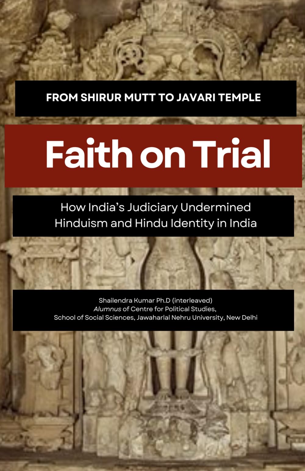 From Shirur Mutt to Javari Temple - FAITH ON TRIAL: How India’s Judiciary Undermined Hinduism and Hindu Identity in India