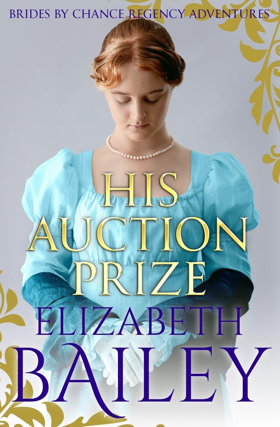 His Auction Prize: 8 (THE BRIDES BY CHANCE REGENCY ADVENTURES SERIES)