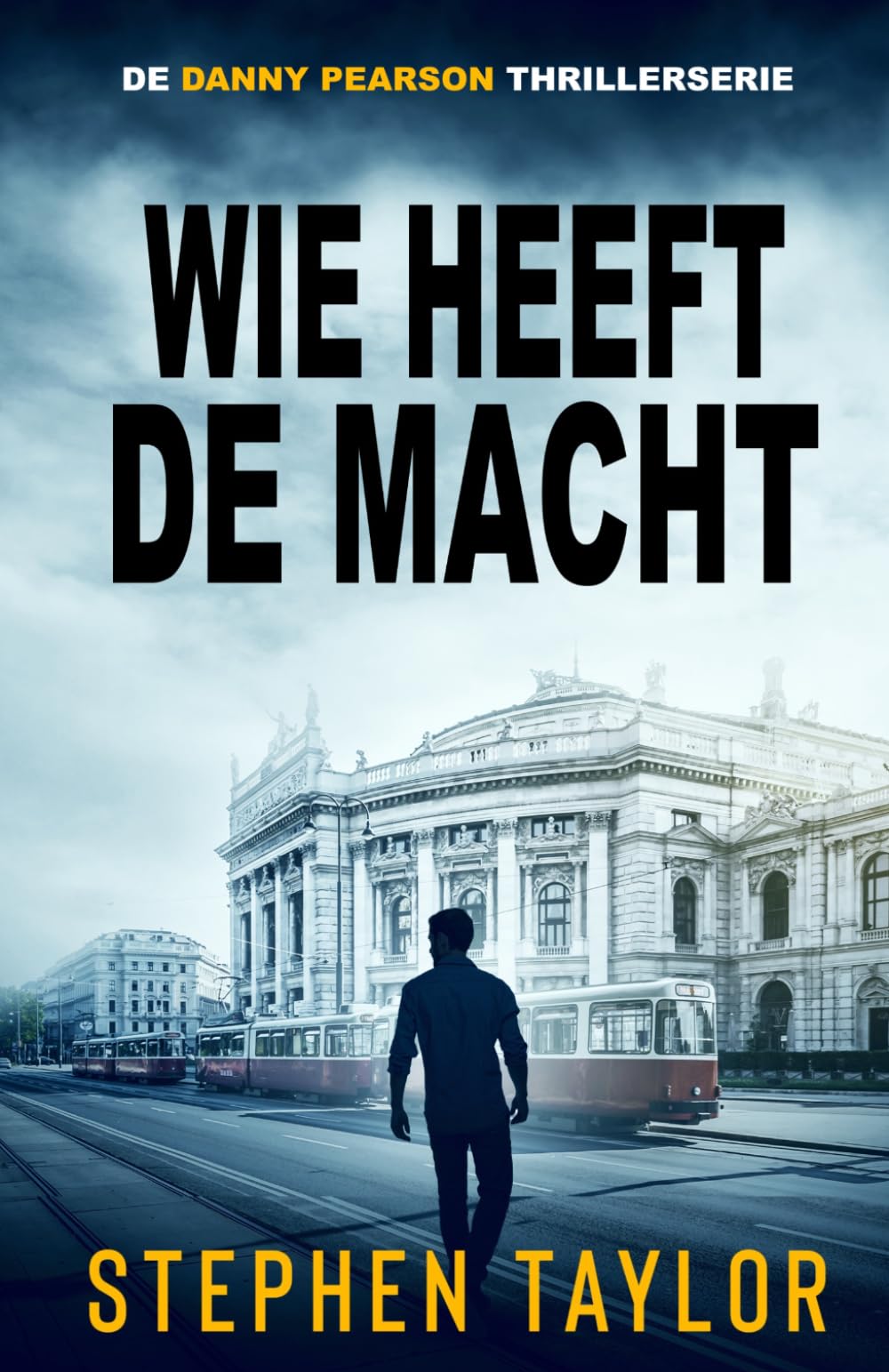 Wie Heeft de Macht (De Danny Pearson Thrillerserie)