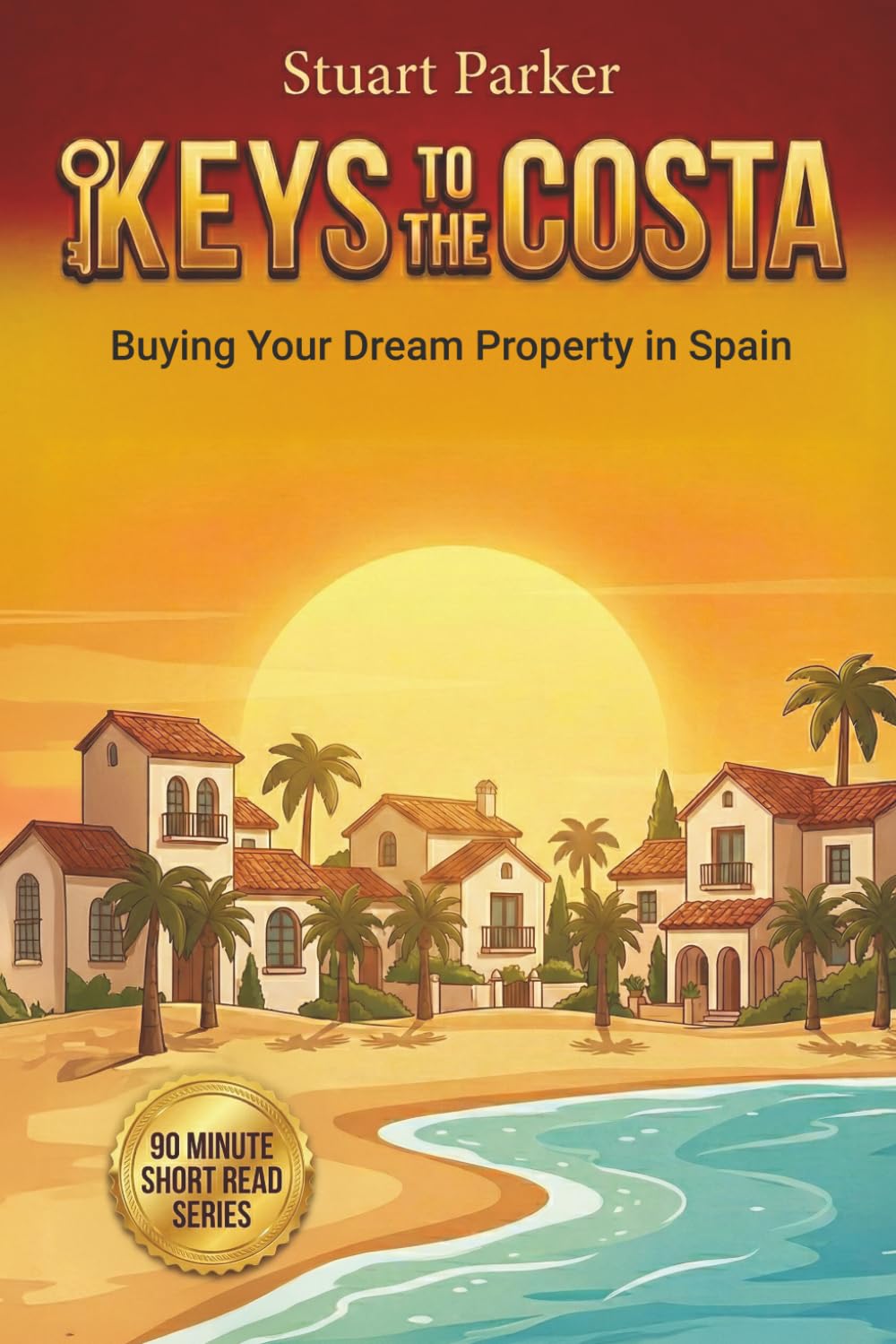 Keys to the Costa: Buying Your Dream Property in Spain