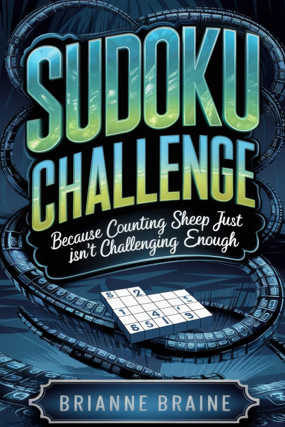 Sudoku Challenge | Because Counting Sheep Just Isn’t Challenging Enough