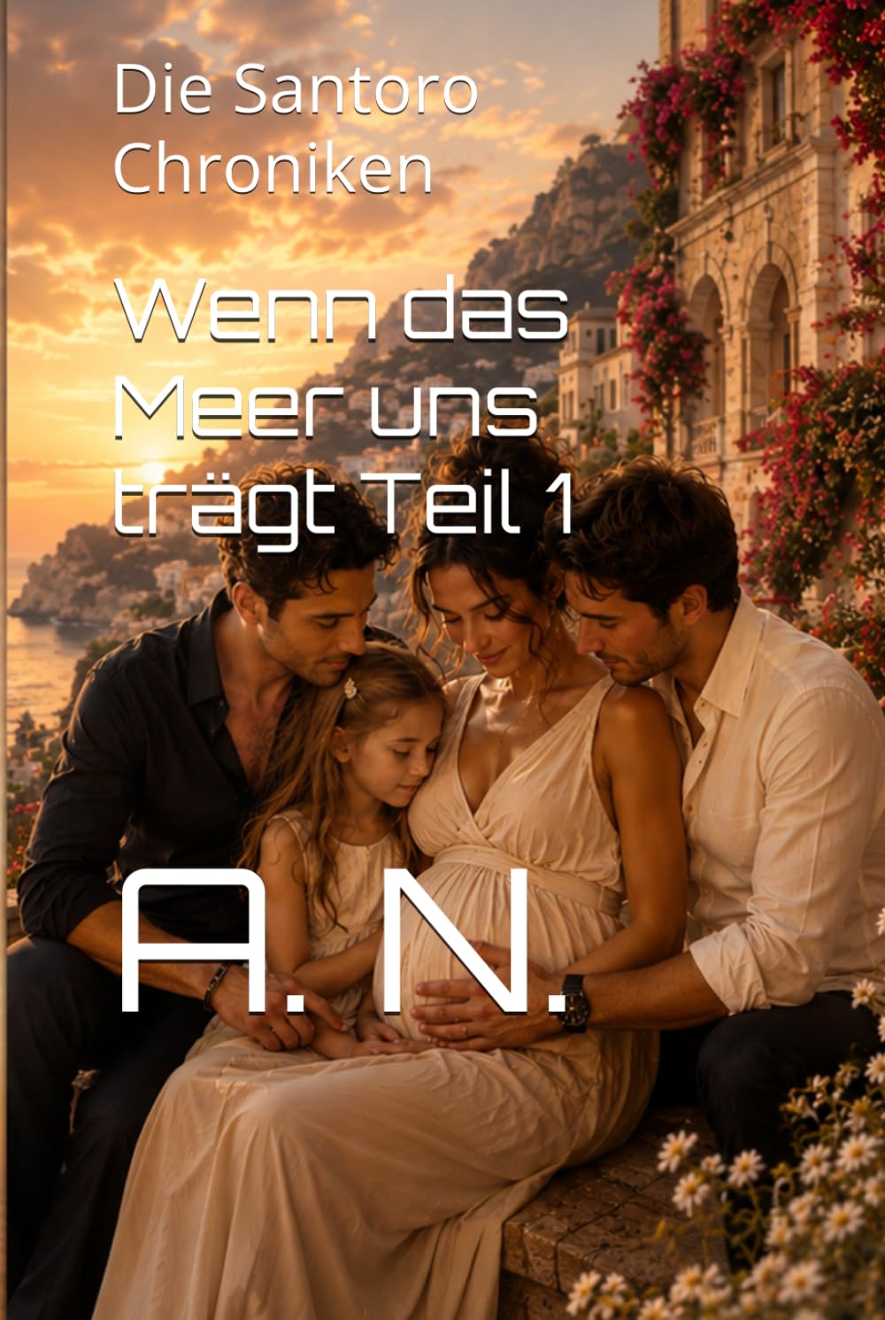Wenn das Meer uns trägt Teil 1: Die Santoro Chroniken