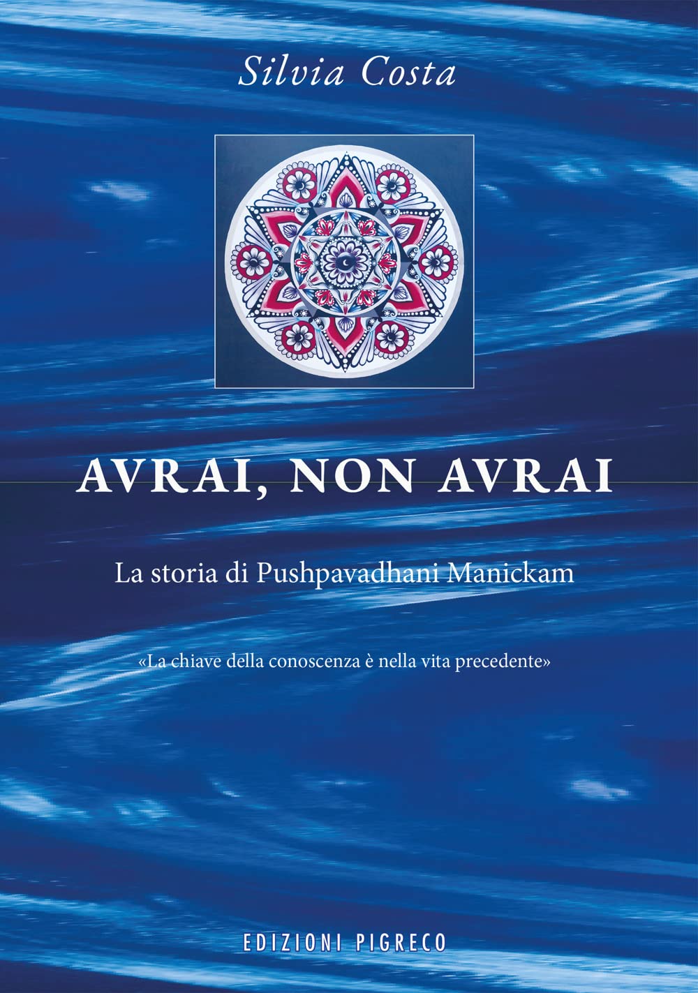 Avrai, Non Avrai. La Storia Di Pushpavadhani Manickam - 4