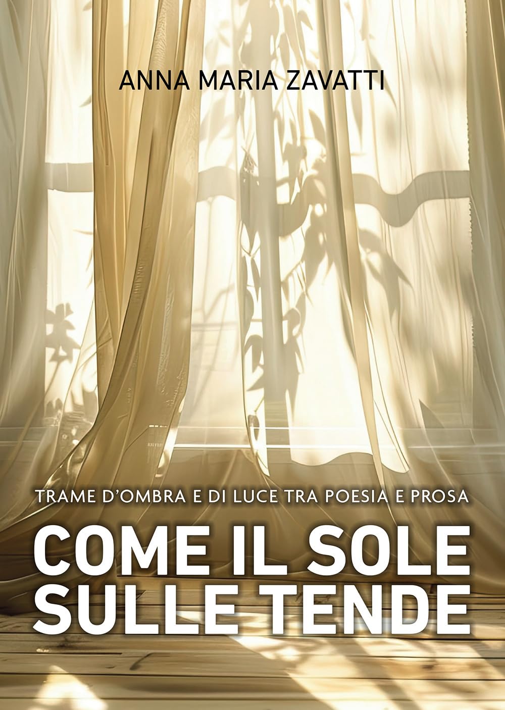 Come Il Sole Sulle Tende. Trame D'ombra E Di Luce Tra Poesia E Prosa - 4