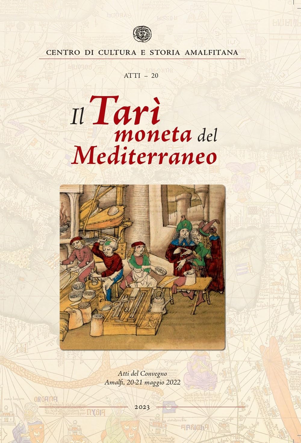 Il Tarì Moneta Del Mediterraneo. Atti Del Convegno (Amalfi, 20-21 Maggio 2022) - 4