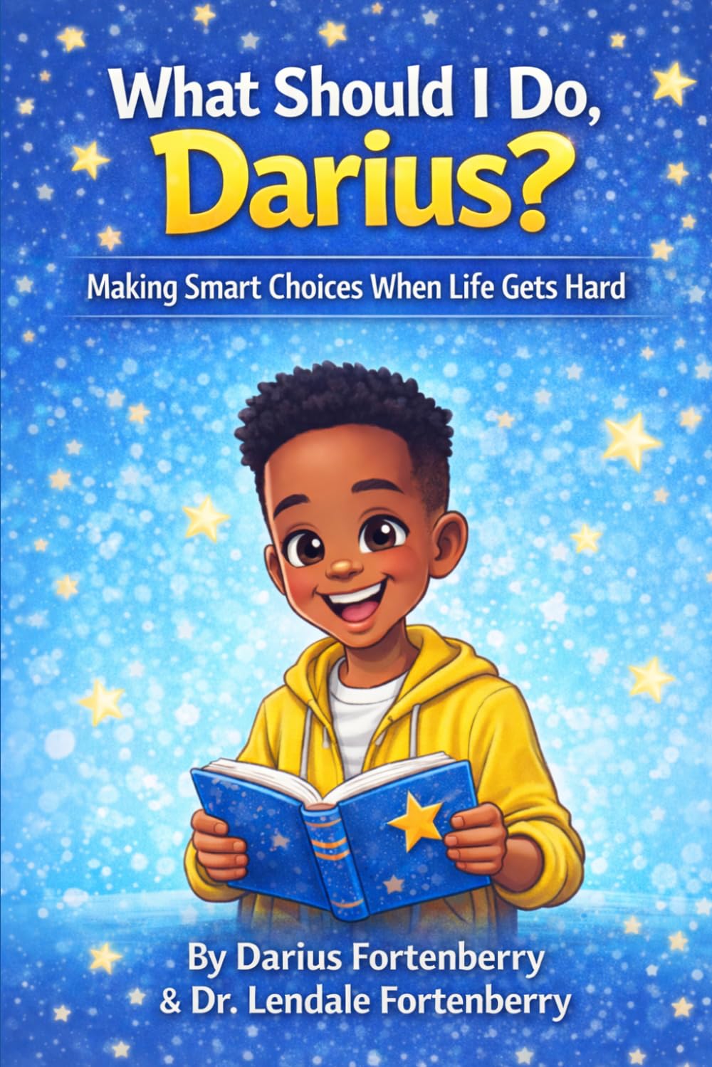 “What Should I Do, Darius?”: :Making Smart Choices When Life Gets Hard
