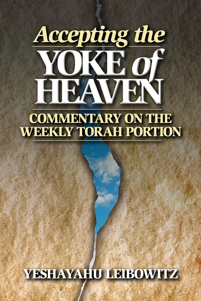 Accepting the Yoke of Heaven by Yeshayahu Leibowitz (Paperback Book)