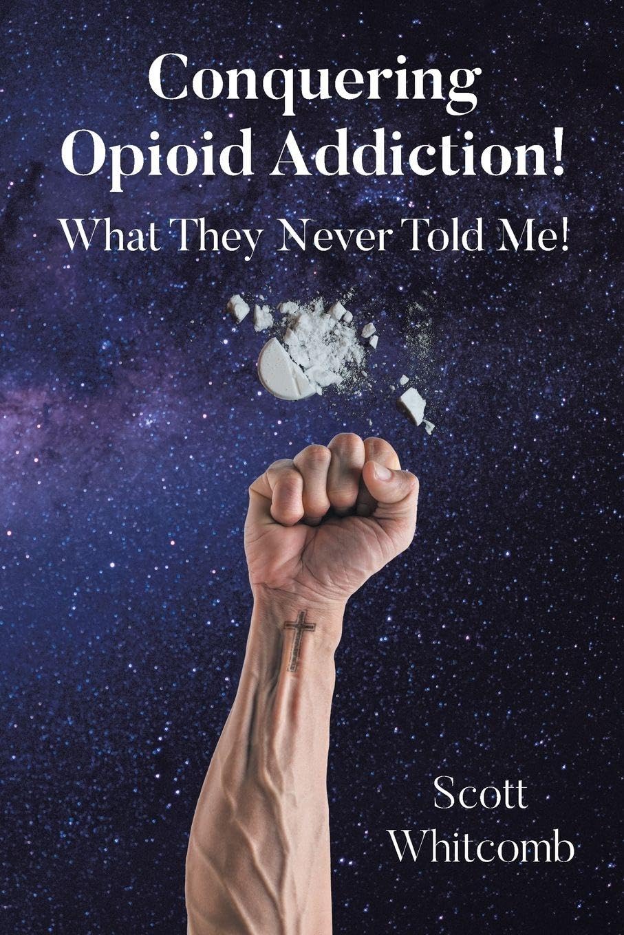 Conquering Opioid Addiction!: What They Never Told Me!      Paperback – January 21, 2026