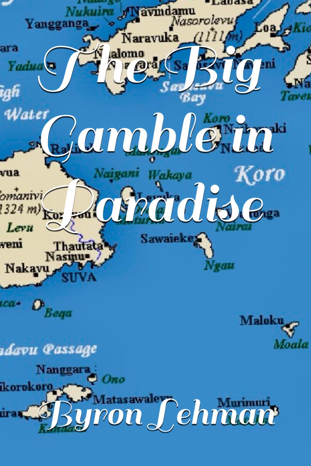 The Big Gamble in Paradise