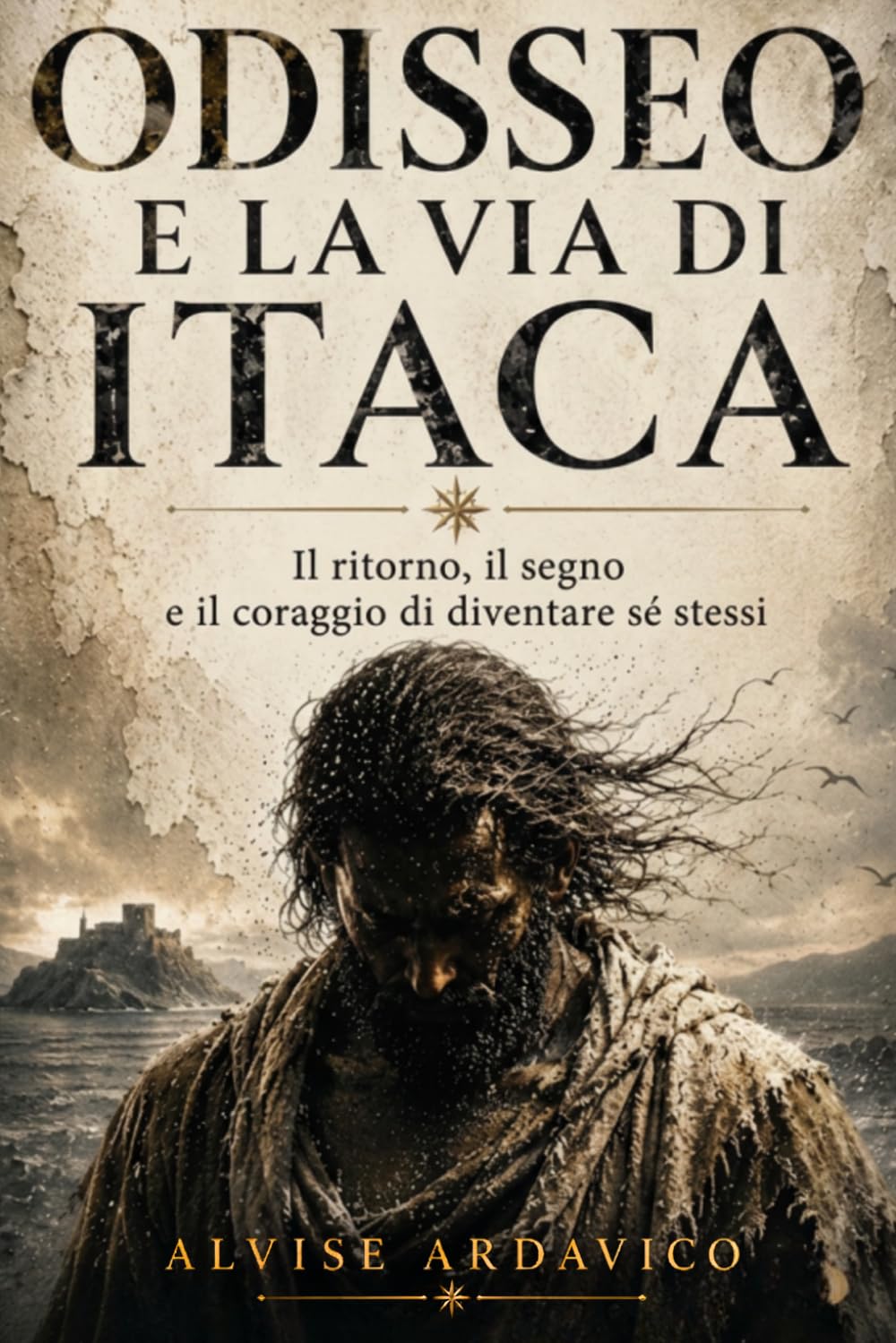 Odisseo e la via di Itaca: Il ritorno, il segno e il coraggio di diventare sé stessi