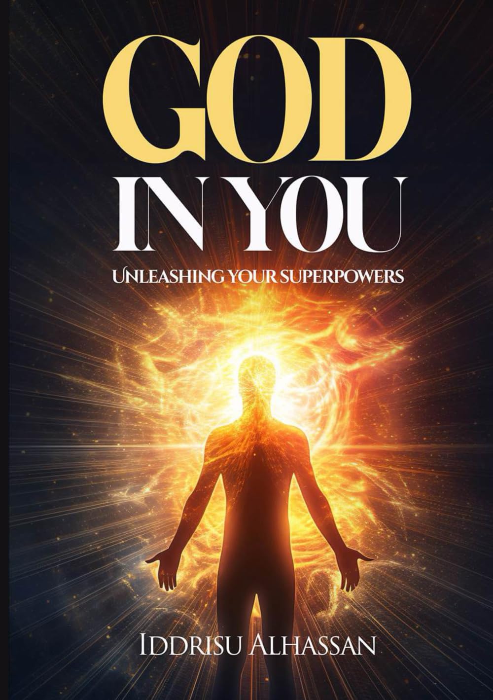 God in You: Unleashing Your Superpowers
