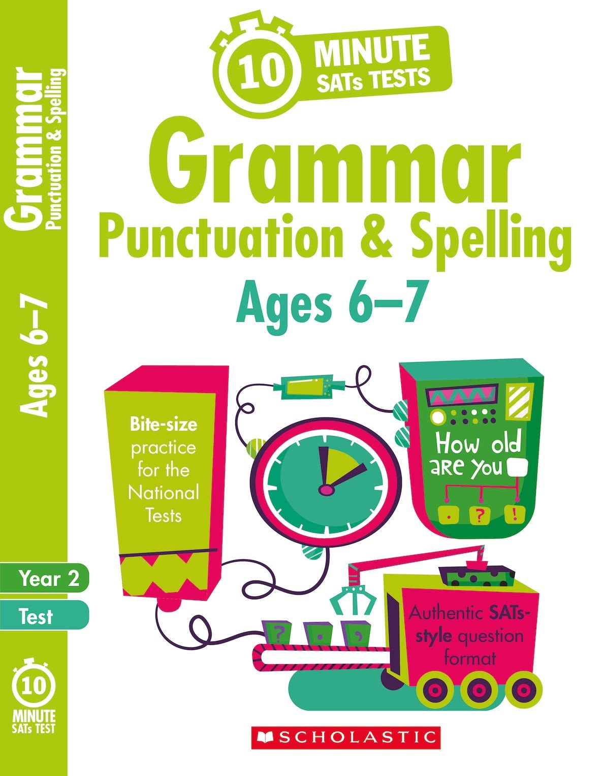 Grammar, Punctuation and Spelling - Year 2 (10 Minute SATS Tests) By Shelley We