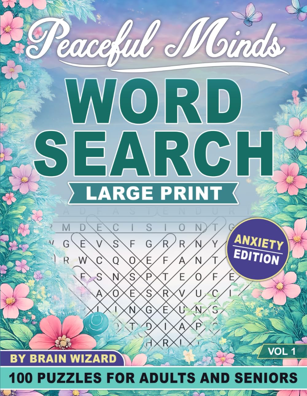 Peaceful Minds: Anxiety Edition: A Therapeutic Word Search for Stress Relief, Mental Clarity & Emotional Wellness