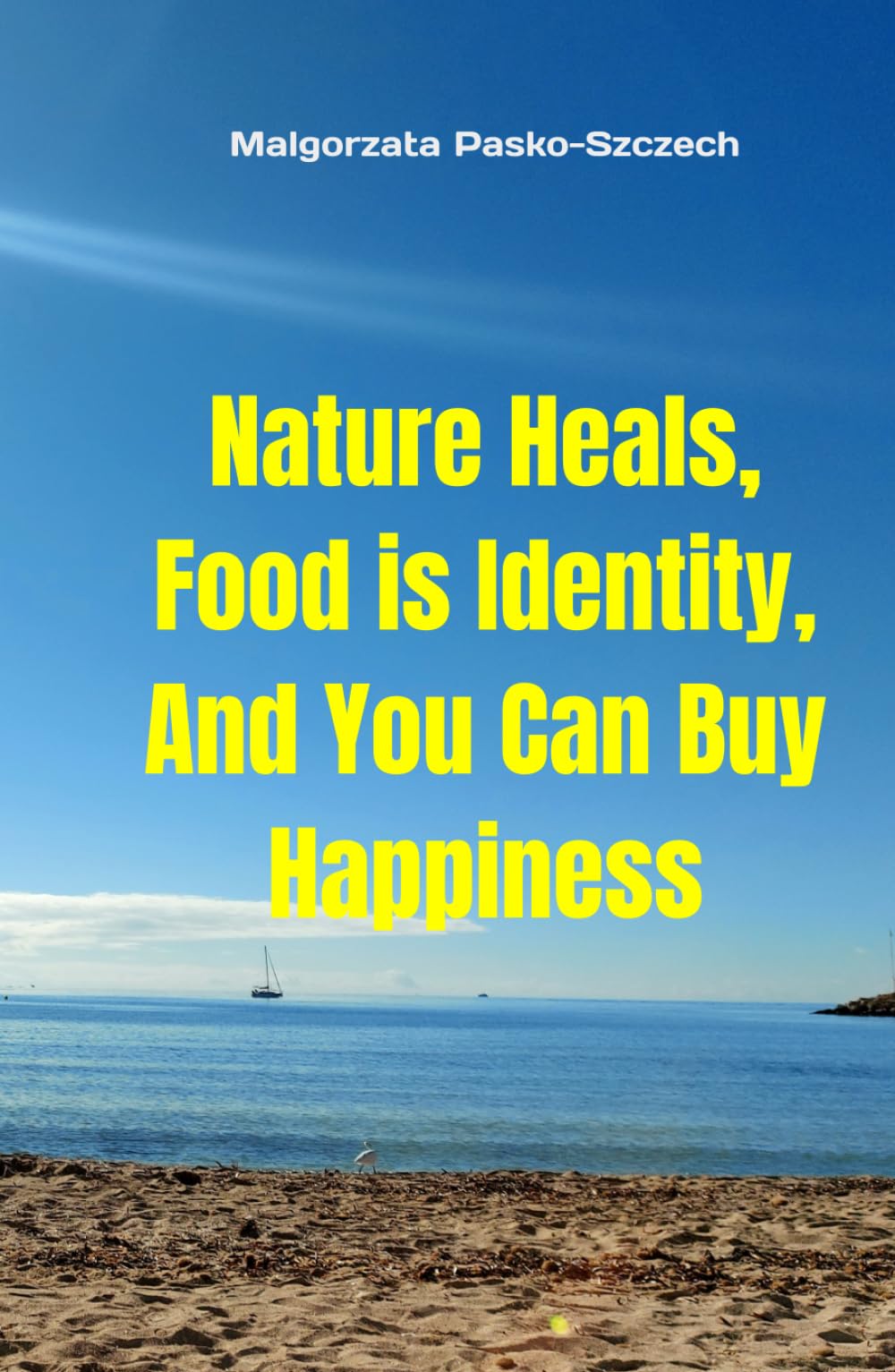 Nature Heals, Food is Identity, And You Can Buy Happiness