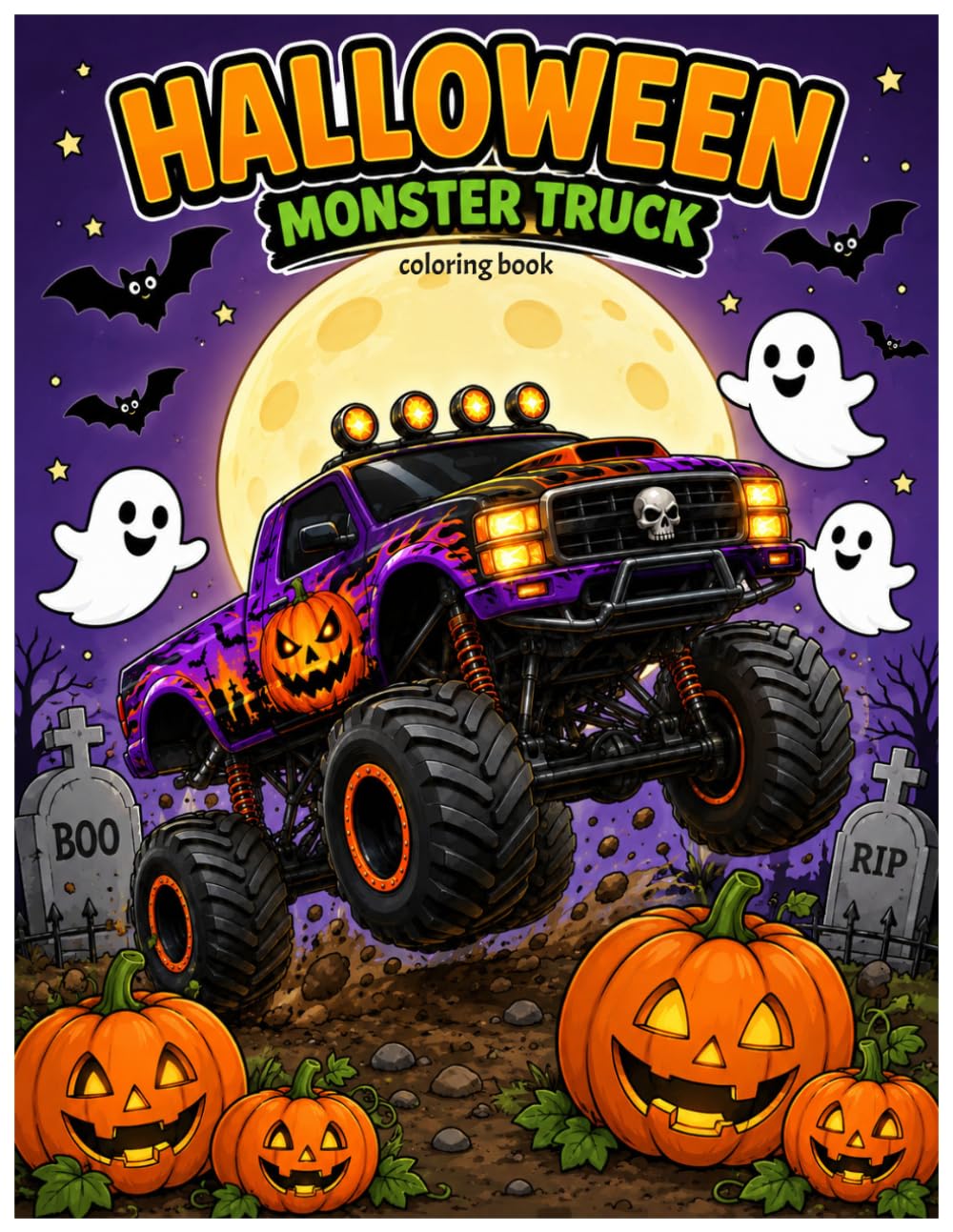 Halloween Monster Truck Coloring Book for Kids Ages 2-5: Spooky and Cute Monster Trucks with Pumpkins, Ghosts, Bats and Halloween Scenes, Toddler and Preschool Coloring Book.