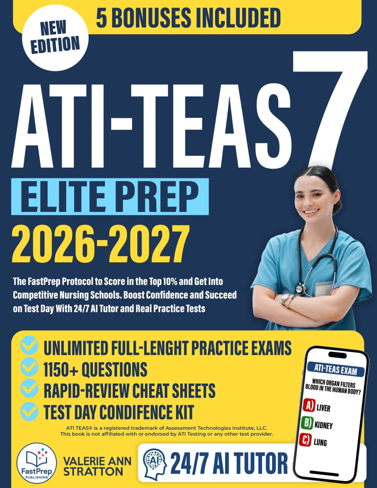 ATI TEAS 7 Elite Prep: The FastPrep Protocol to Score in the Top 10% and Get Into Competitive Nursing Schools. Boost Confidence and Succeed on Test Day With 24/7 AI Tutor and Real Practice Tests
