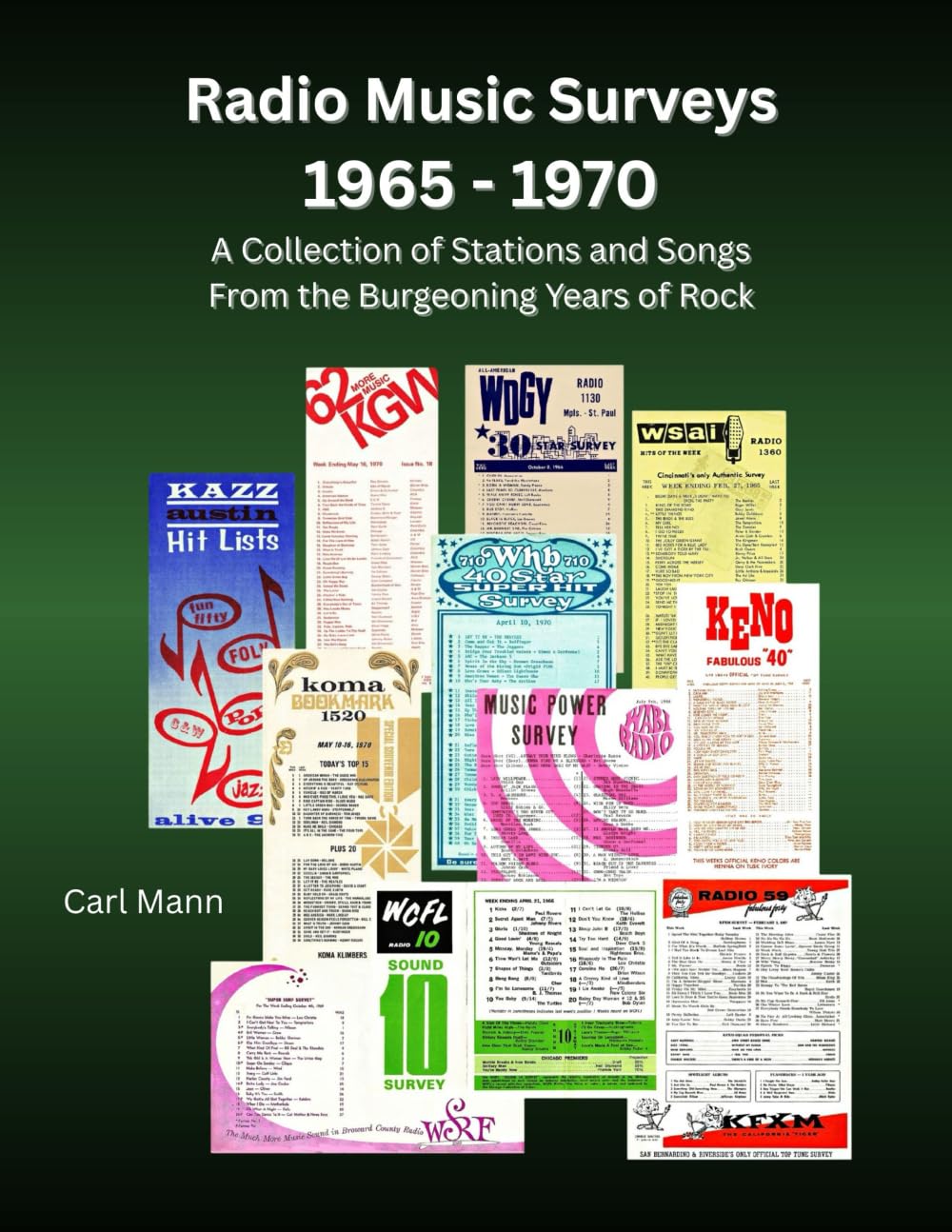 Radio Music Surveys 1965-1970: A Collection of Stations and Songs from the Burgeoning Years of Rock