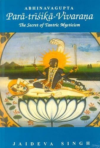 Para-trisika-Vivarana by Abhinavagupta: The Secret of Tantric Mysticism: Workbook for Inner Self Development