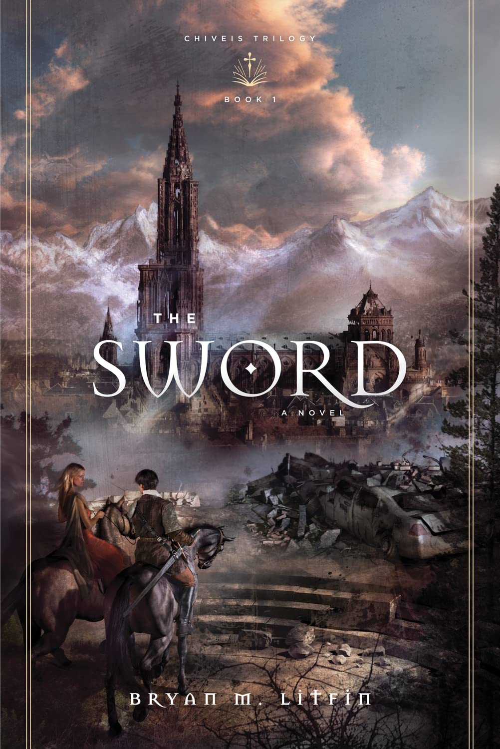 The Sword (Redesign): A Novel (Volume 1) (Chiveis Trilogy, 1)